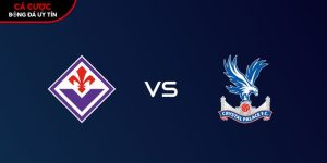 Soi kèo Fiorentina vs Crystal Palace, 2h ngày 17/4 – Conference League