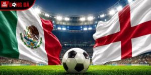 Soi kèo Mexico vs Anh, 7h ngày 6/7 – World Cup 2026